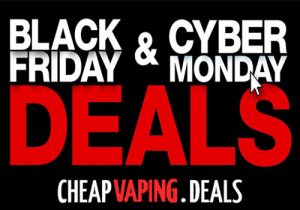 Black Friday & Cyber Monday Vape Deals, Sales & Coupons