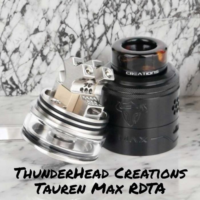 THC ThunderHead Creations Tauren Max RDTA